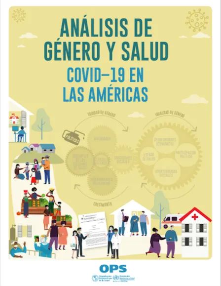 Análisis de género y salud: COVID-19 en las Américas. Organización Panamericana de la Salud. 06.01.2022 
