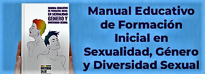 “Manual Educativo de Formación Inicial en Sexualidad, Género y Diversidad Sexual”