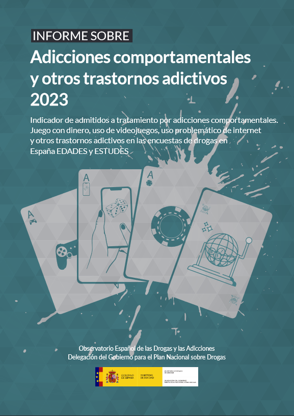 Informe sobre Adicciones Comportamentales y otros Trastornos Adictivos .España .Delegación del Gobierno para el Plan Nacional sobre Drogas 2023