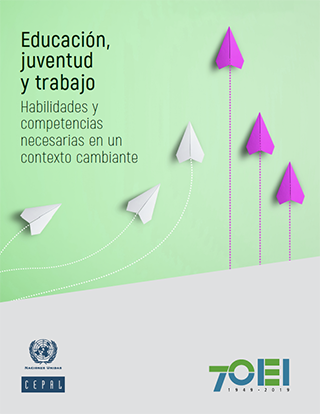 Educación, juventud y trabajo: habilidades y competencias necesarias en un contexto cambiante.