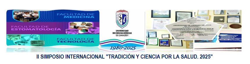 II SIMPOSIO INTERNACIONAL "TRADICIÓN Y CIENCIA POR LA SALUD. 2025" 22 al 25 de mayo de 2025 Universidad de Ciencias Médicas Camagüey, Cuba.