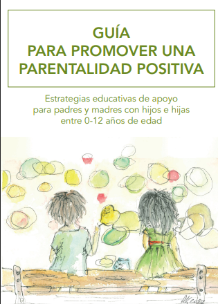 Guía para promover una Parentalidad Positiva.