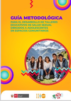 Guía metodológica para el desarrollo de talleres educativos de salud sexual dirigidos a adolescentes en espacios comunitarios