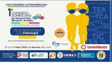 XXIII CONGRESO LATINOAMERICANO DE PSIQUIATRIA INFANTO JUVENIL & PROFESIONES AFINES 18 al 21 de Mayo 2022 La Romana, República Dominicana