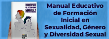 “Manual Educativo de Formación Inicial en Sexualidad, Género y Diversidad Sexual”