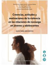 Creencias, actitudes y motivaciones de la violencia en las relaciones de noviazgo en jóvenes y adolescentes