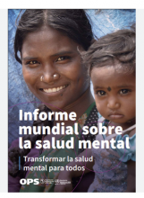 Informe mundial sobre la salud mental: Transformar la salud mental para todos.  Organización Panamericana de la Salud, 2023