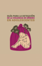 Guía para la detección de la violencia de género en adolescentes  Autoría/Editado por: Profesionales del Centro Asesor de la Mujer / Ayuntamiento de Gijón  2022  -