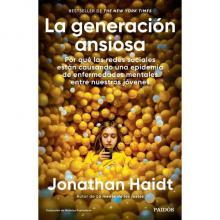 La generación ansiosa, Jonathan Haidt 