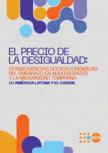 El precio de la desigualdad: Consecuencias socio-económicas del embarazo en adolescentes y la maternidad temprana en América Latina y el Caribe. UNFPA, Oficina Regional para América Latina y el Caribe, 10 Marzo 2025  