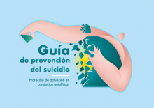 Guía de prevención del suicidio. Protocolo de actuación en conductas autolíticas