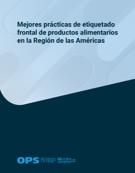 Mejores prácticas de etiquetado frontal de productos alimentarios en la Región de las Américas Organización Panamericana de la Salud 2026